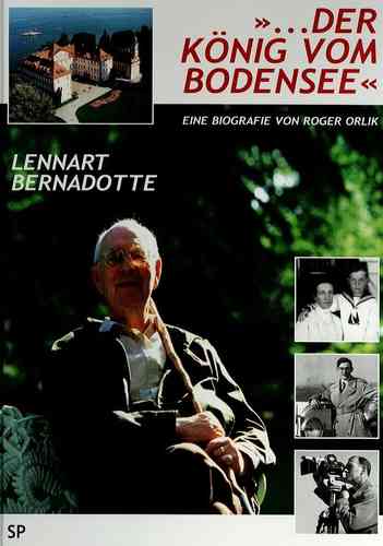 Lennart Bernadotte – Der König vom Bodensee | Biografie