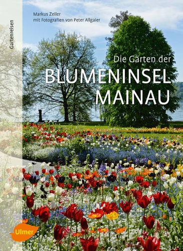 Bildband: Die Gärten der Blumeninsel Mainau