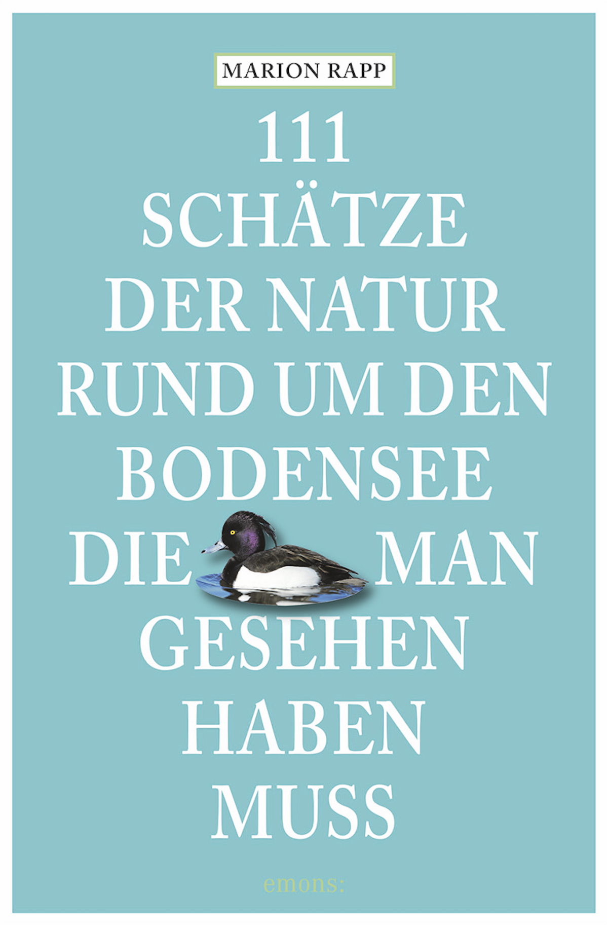 111 Schätze der Natur rund um den Bodensee, die man gesehen haben muss (Reiseführer) 111 Schätze der Natur rund um den Bodensee, die man gesehen haben muss (Reiseführer)